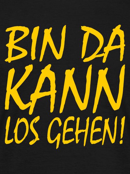 Bin da kann losgehen
