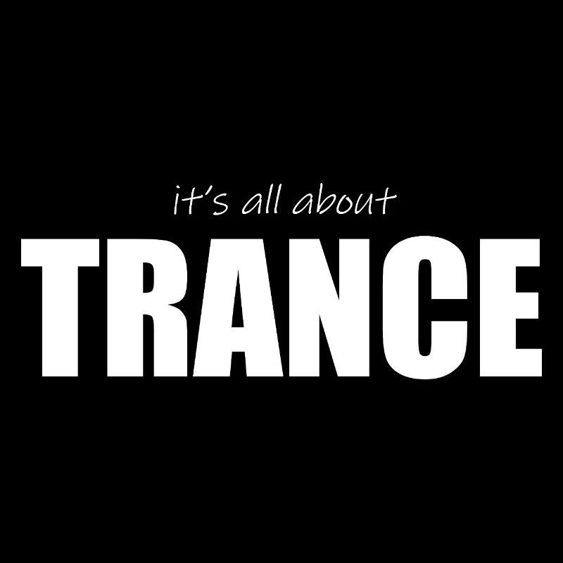 Its all about Trance