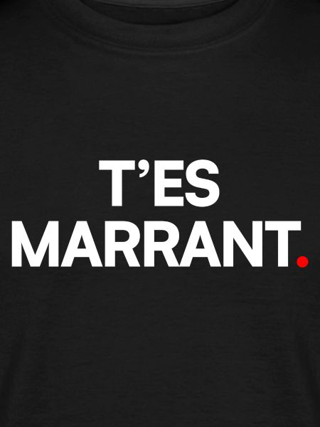 T’es marrant