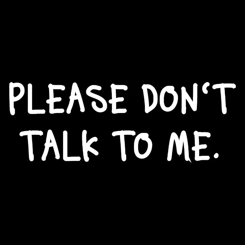 Please Don't Talk To Me Introvert Statement
