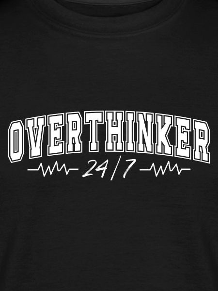 Overthinker 24/7 Heartbeat Overthinker Gift