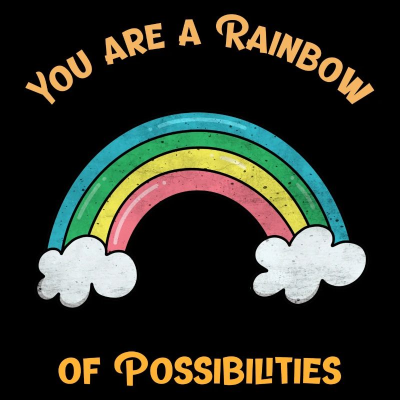 Du bist ein Regenbogen der Möglichkeiten. Positive Worte