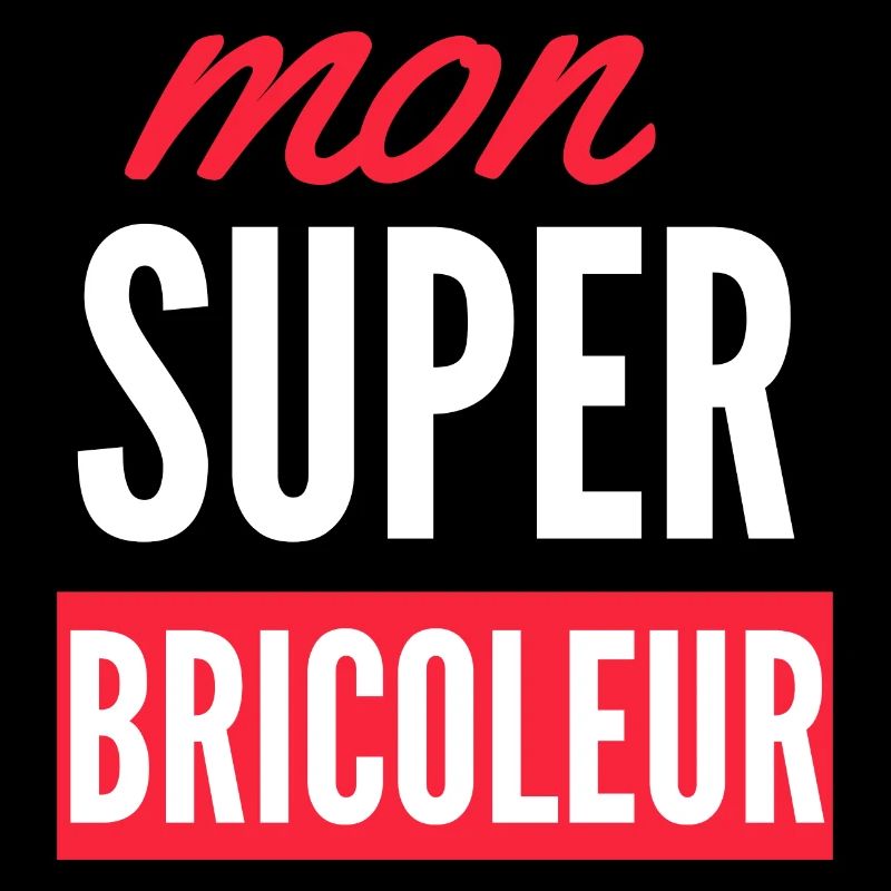 Mon super Bricoleur !