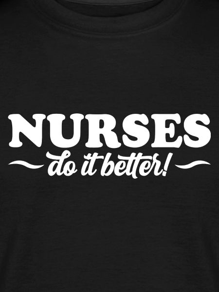 Nurses Do It Better
