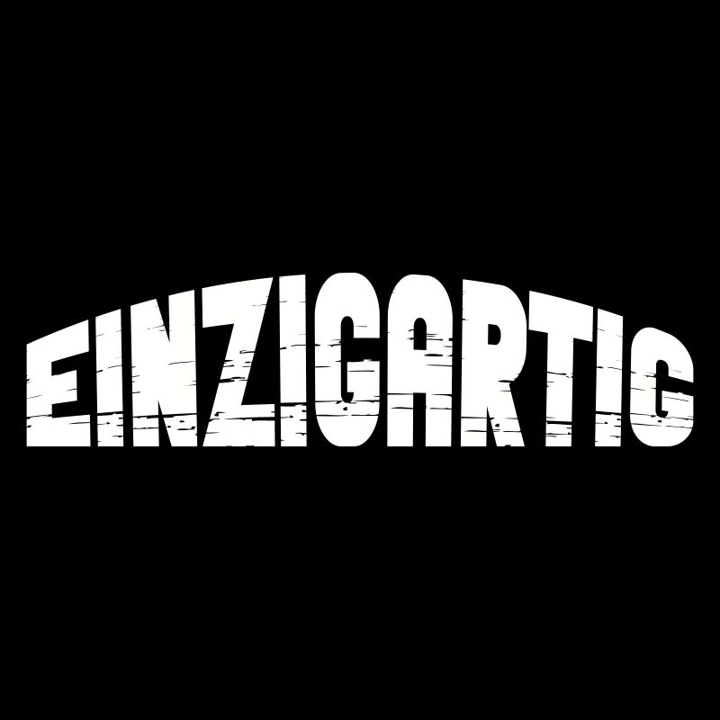 einzigartig