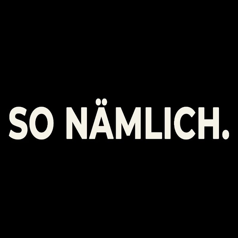 SO NÄMLICH. – Statement Design