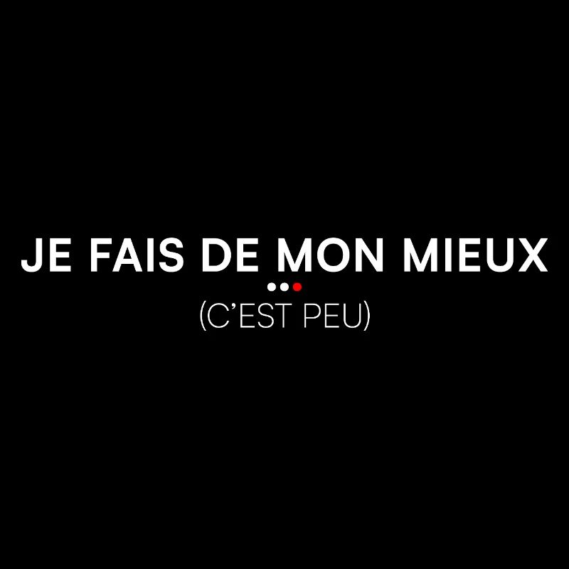Je fais de mon mieux humour moderne