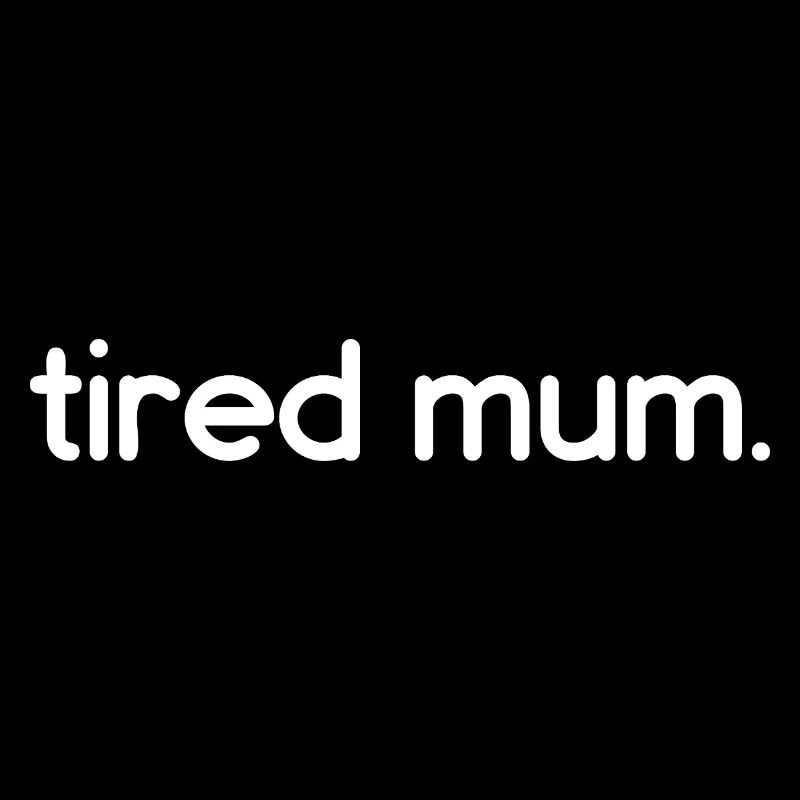 Tired Mum