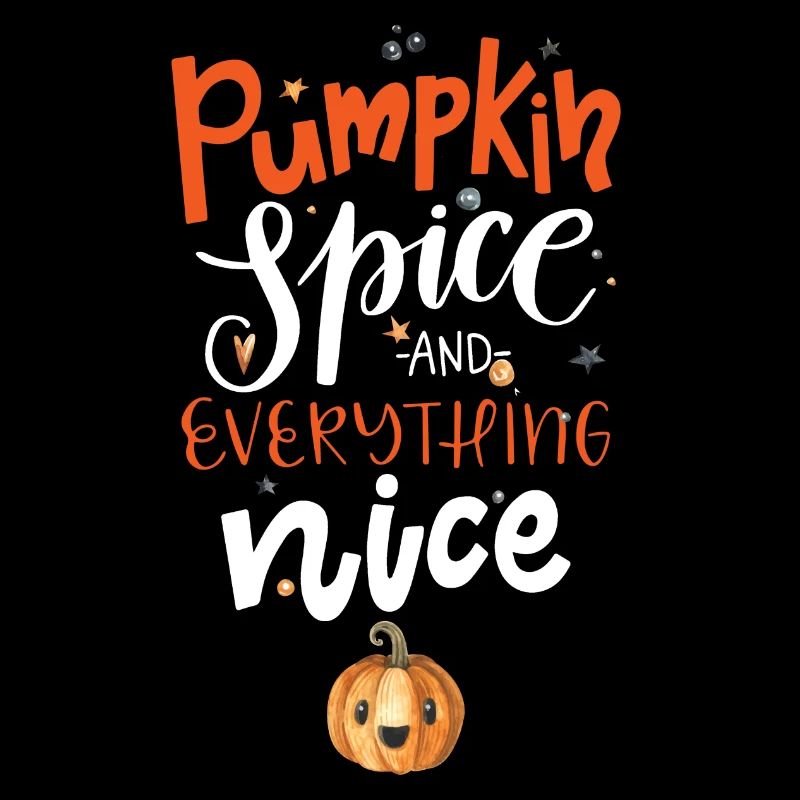 Pumpkin Spice And Everything Nice