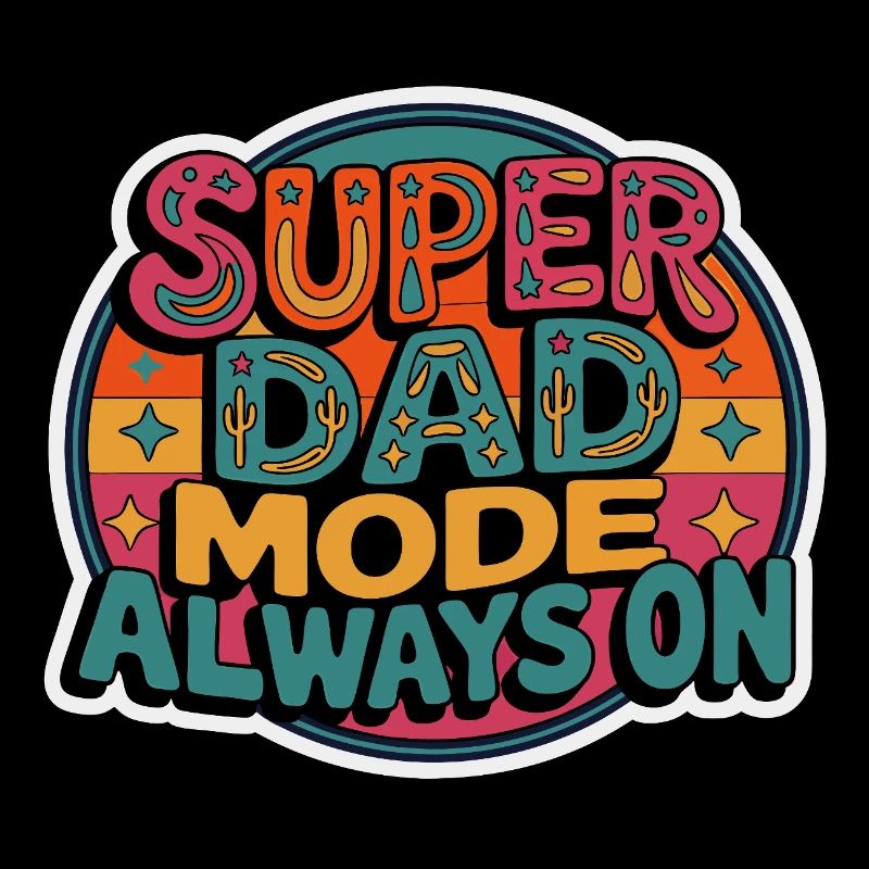 Super Dad Mode Super Dad Mode Always On
