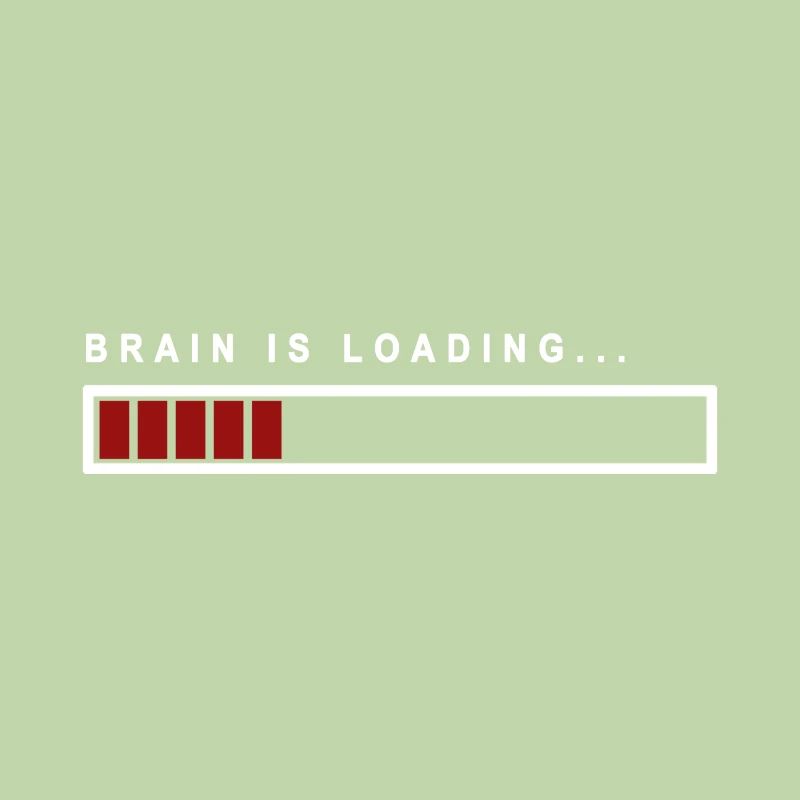 Brain is Loading... - Gift idea