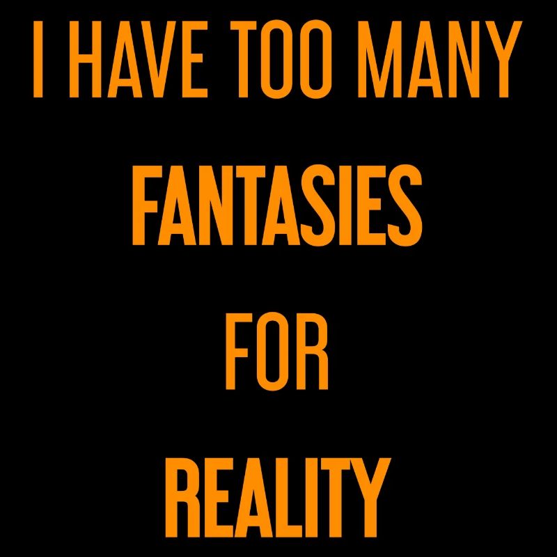 Fantasies for reality - This is where magic is created!