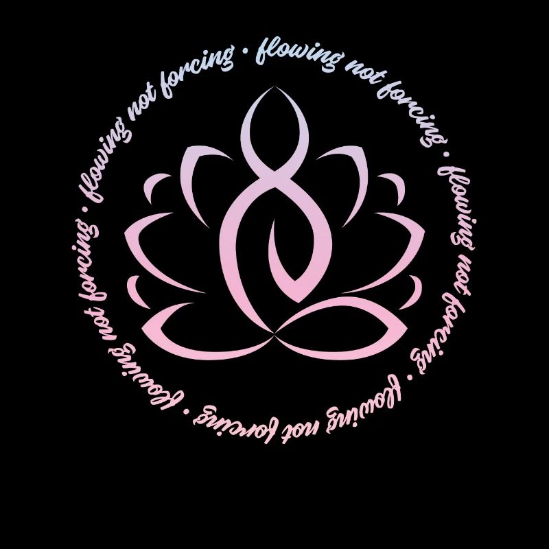 Namaste Flowing Not Forcing Pour dames