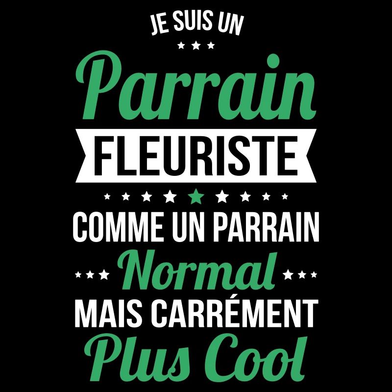 Parrain fleuriste comme parrain normal plus cool