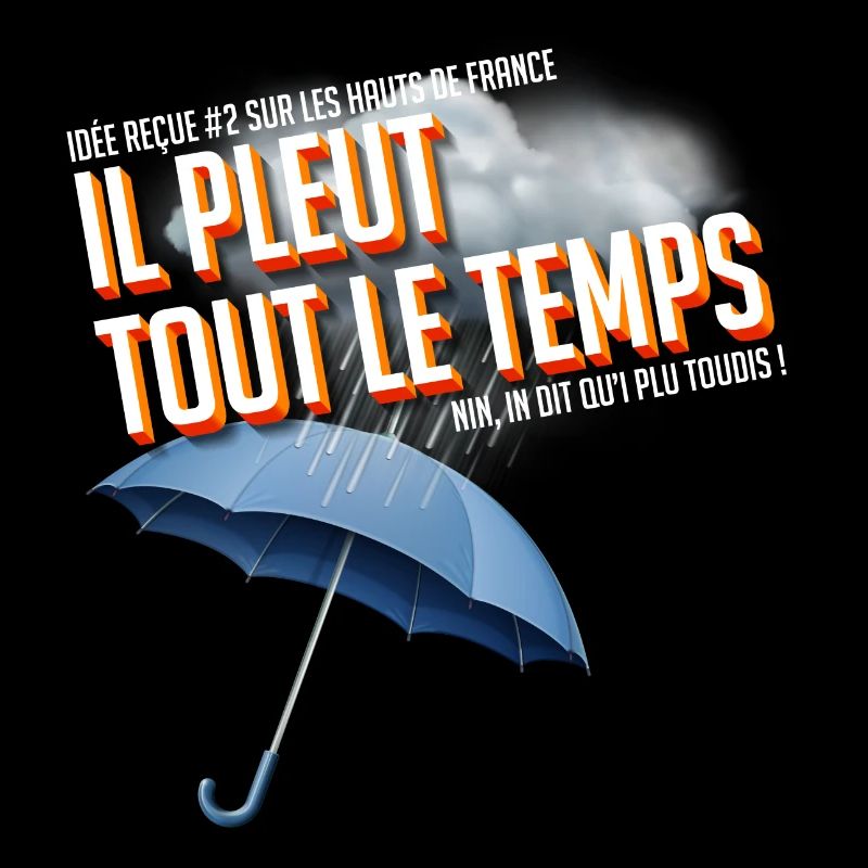 It rains all the time, no!