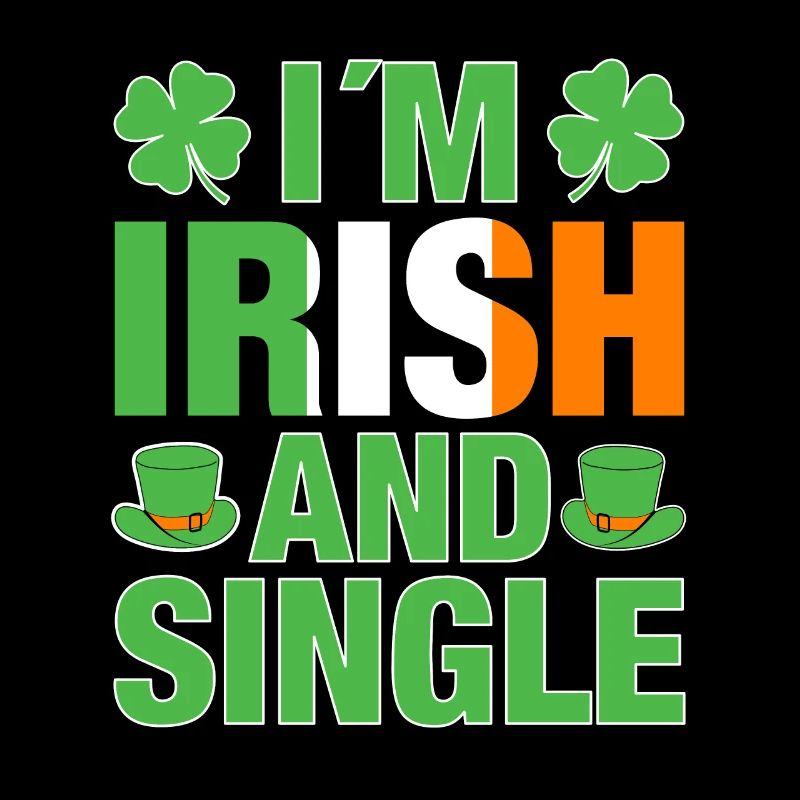 Irish Design Irish and Single funny saying