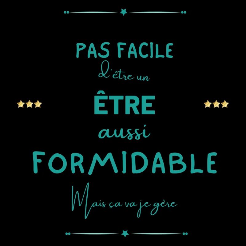 Être formidable mais je gère