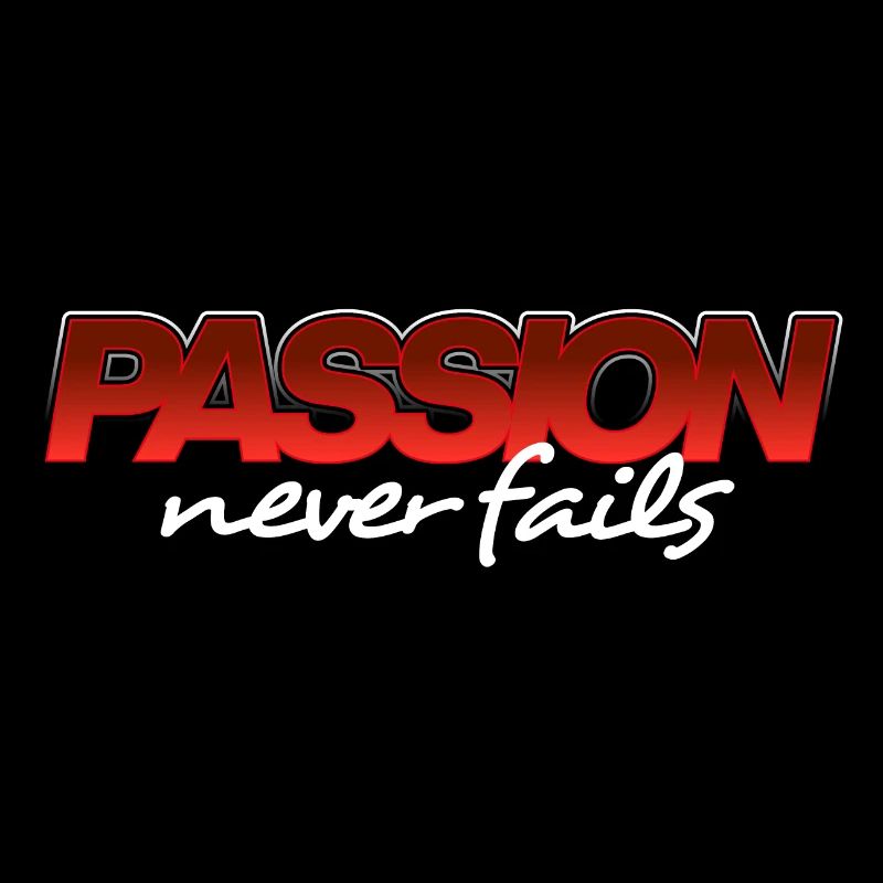 Passion Never Fails