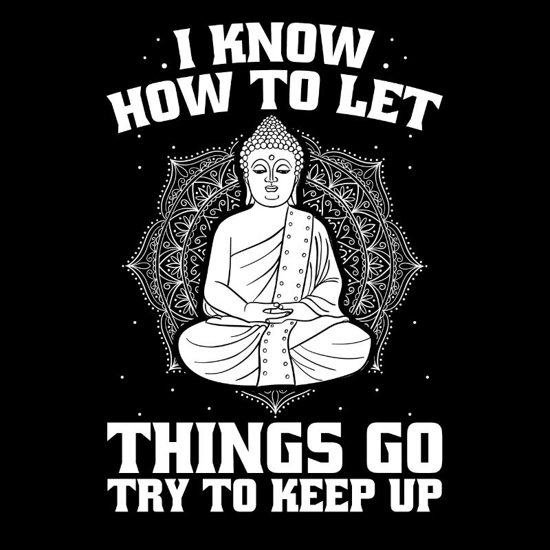 Buddha Buddhist Buddha, Lass Die Scheiße Los