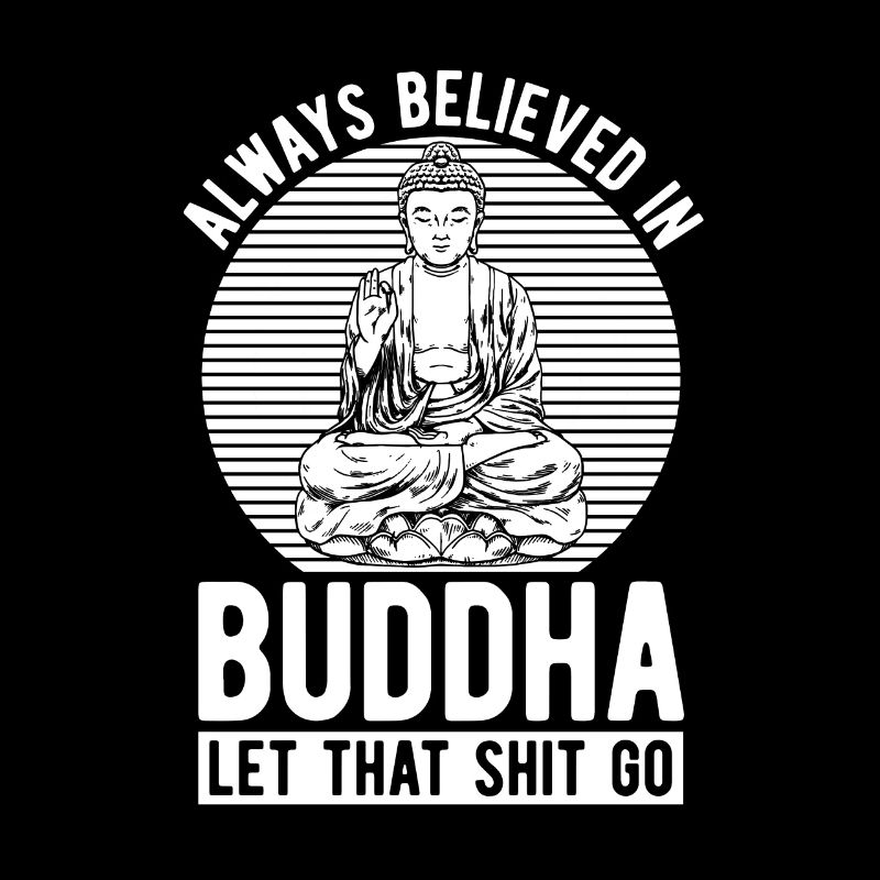 Buddha Buddhist Buddha, Lass Die Scheiße Los