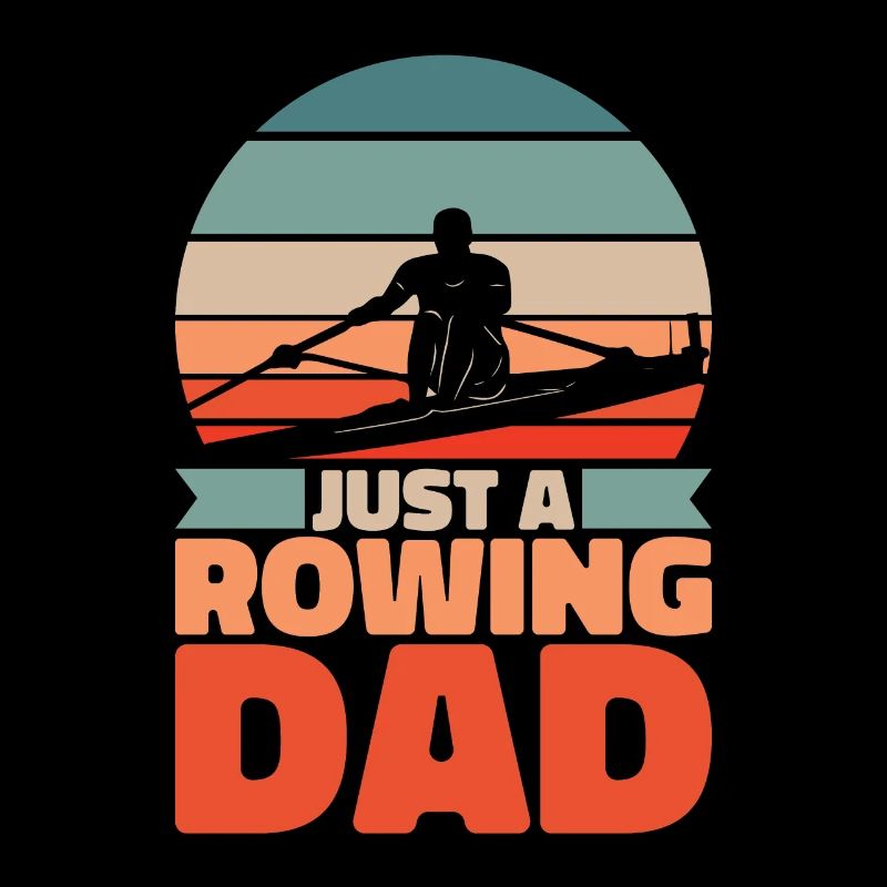 Rowing Rower Dad Just A Rowing Dad