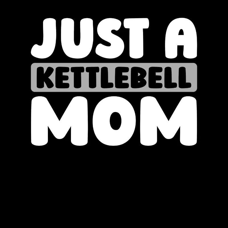 Kettlebell Just A Kettlebell Mom