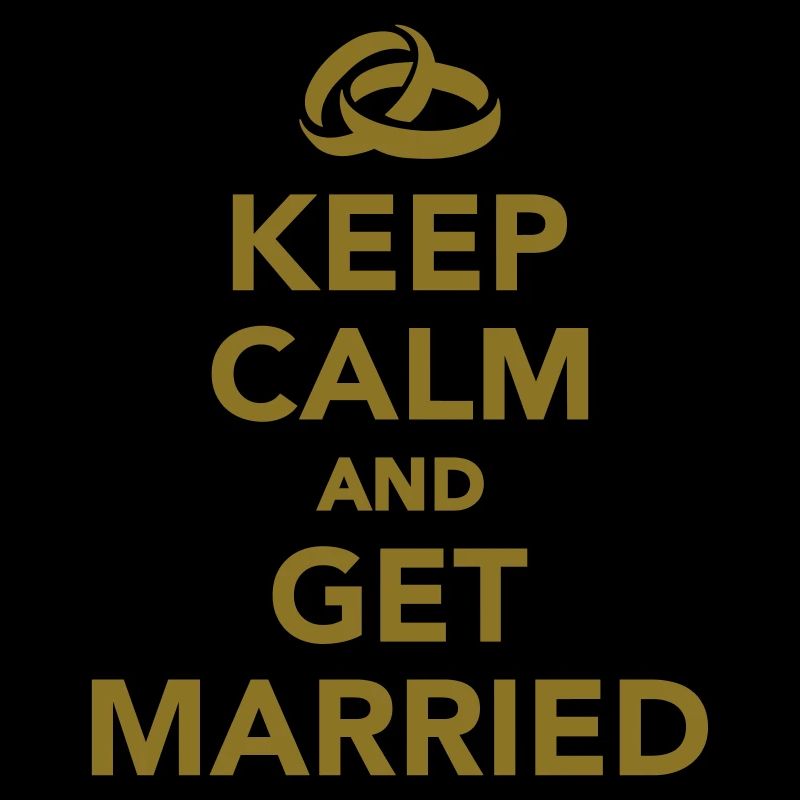 Keep calm and get Married