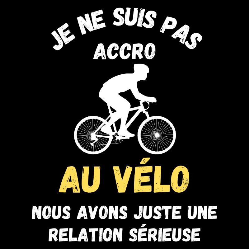 Je ne suis pas accro au vélo on est juste ensemble