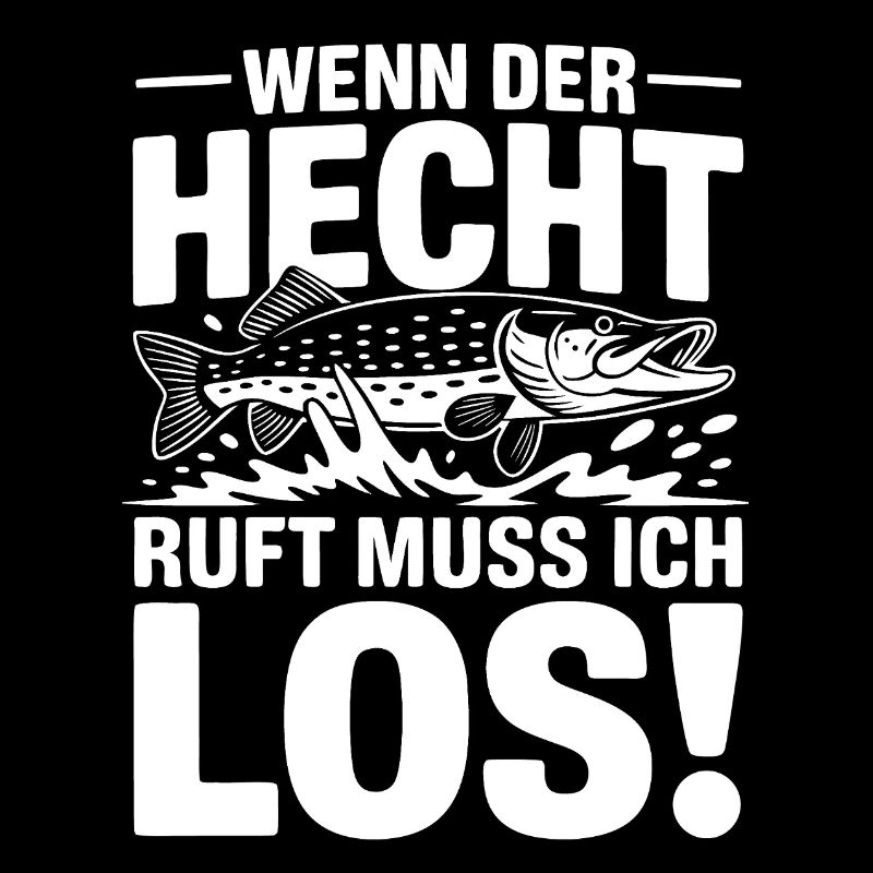 Der Hecht ruft!