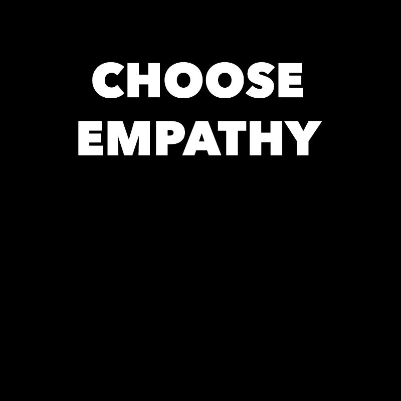Choose Empathy