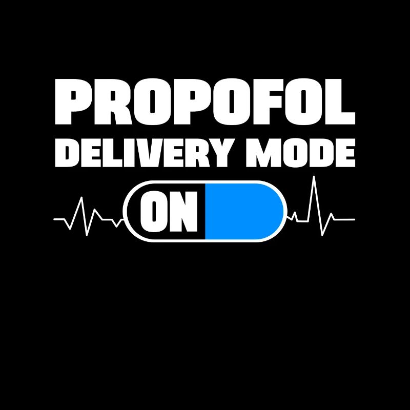 Funny Anesthesiologist Propofol Delivery Mode On