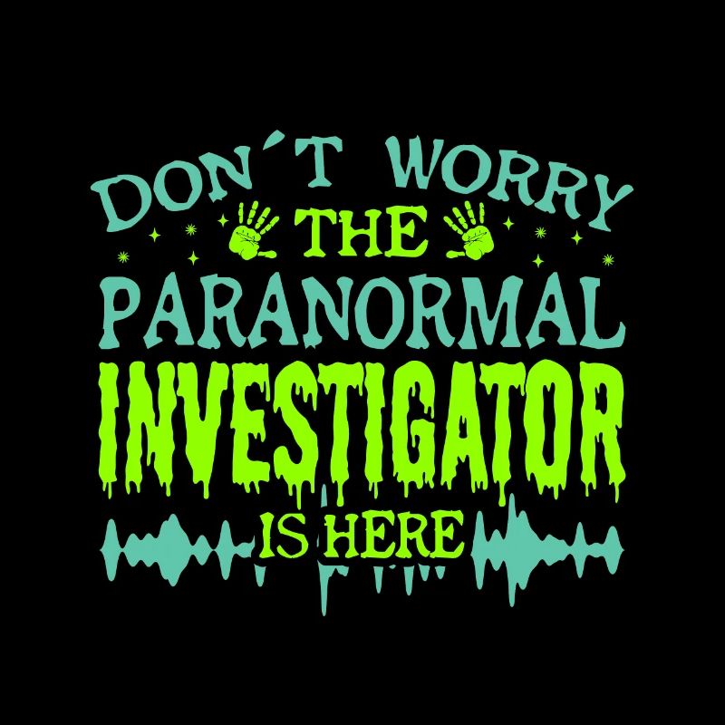 Paranormal Ghost Hunter Is Here Don ́t Worry Bro