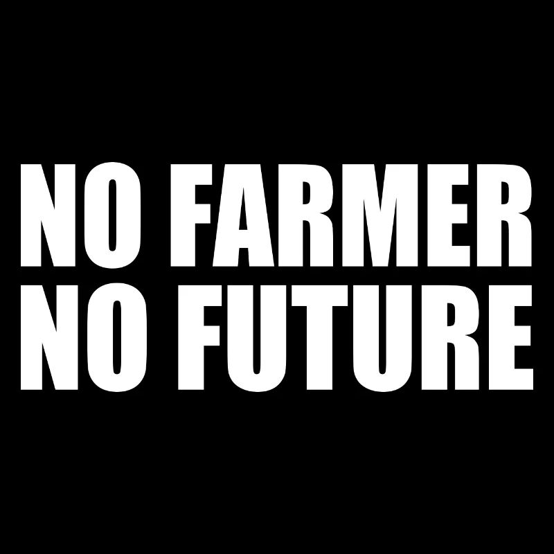 no farmer no future
