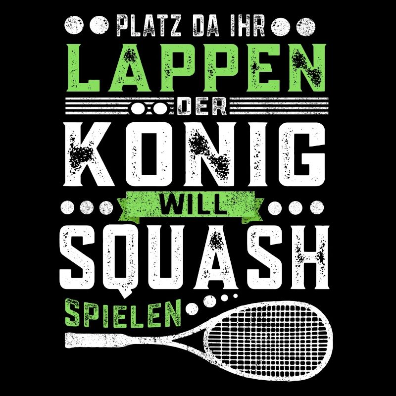 Der König will Squash spielen Squashspieler