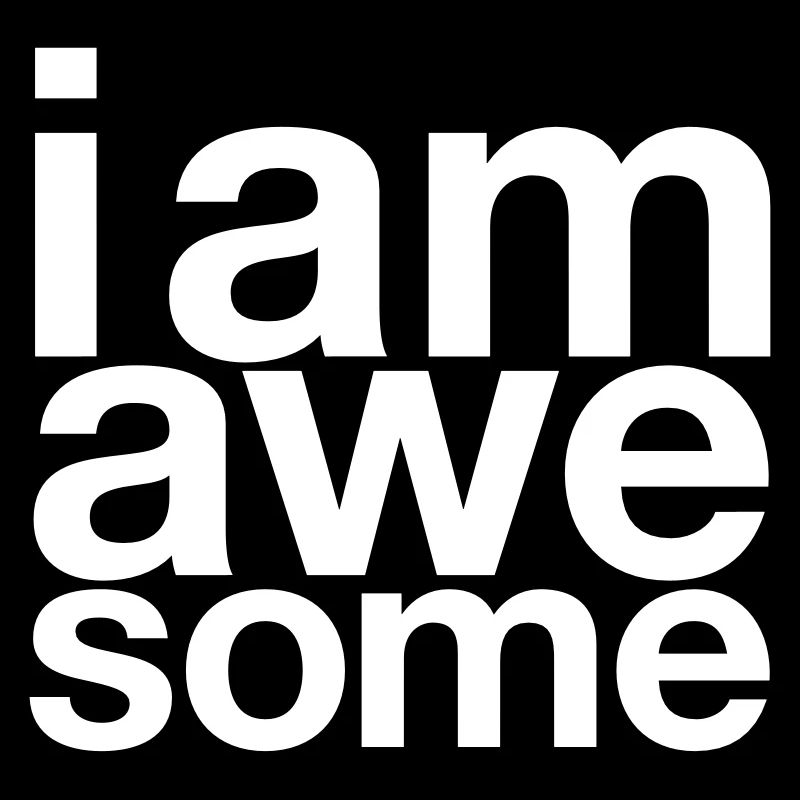 I AM Awesome