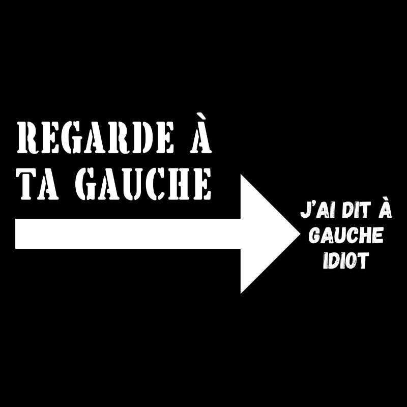 regarde à ta gauche