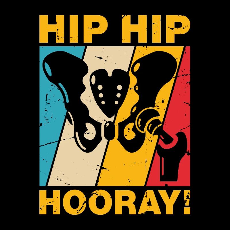 Hip Hip Hooray Hip Replacement Funny Physical Therapy