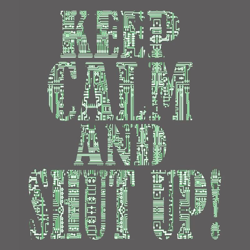 Keep calm and shut up - IT Support Helpdesk Admin