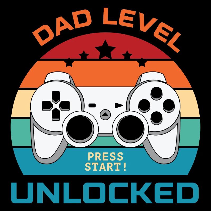 Dad Level Unlocked- Press Start!
