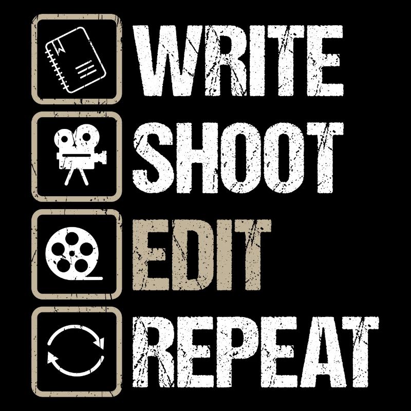 Filmmaker Write Shoot Edit Repeat Filme Macher