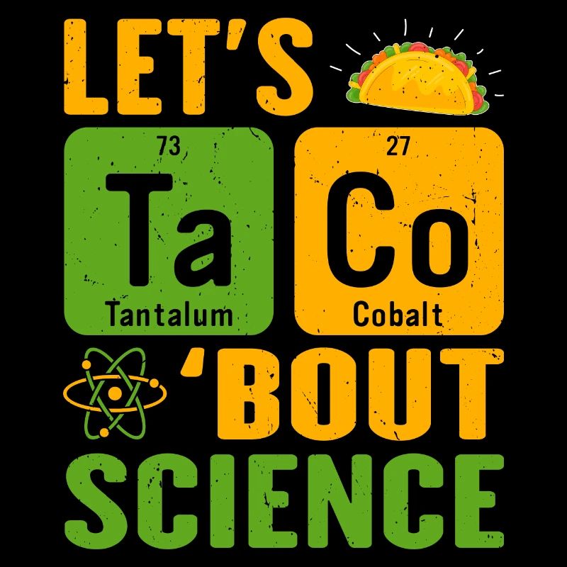 Lets Tacos Bout Science Scientist Teacher
