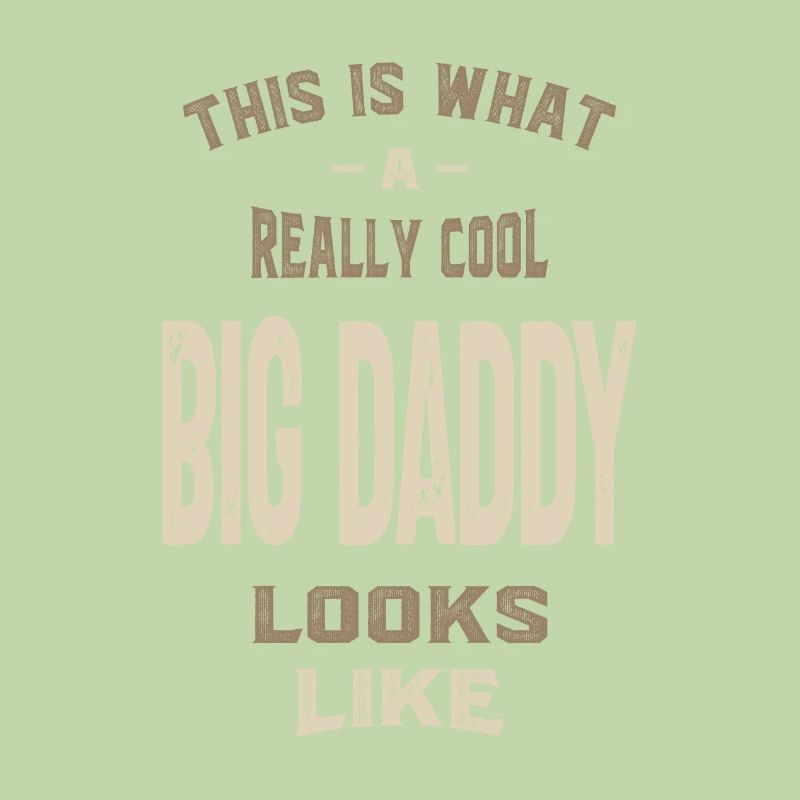 Wirklich cooler Big Daddy
