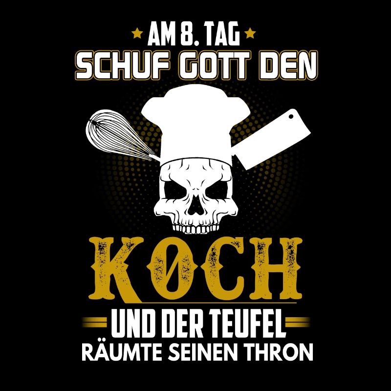 Am 8. Tag schuf Gott den Koch