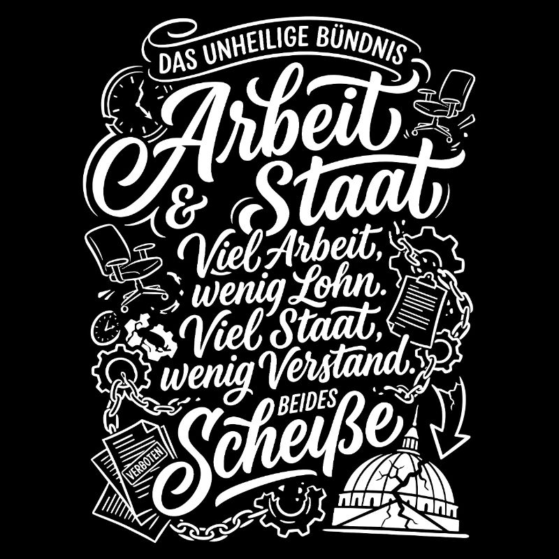 Arbeit und Staat Das Unheilige Bündnis