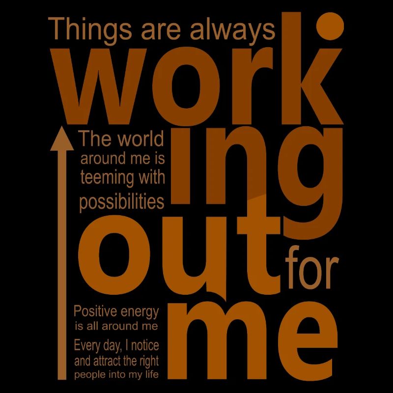 Things are always working out for me,