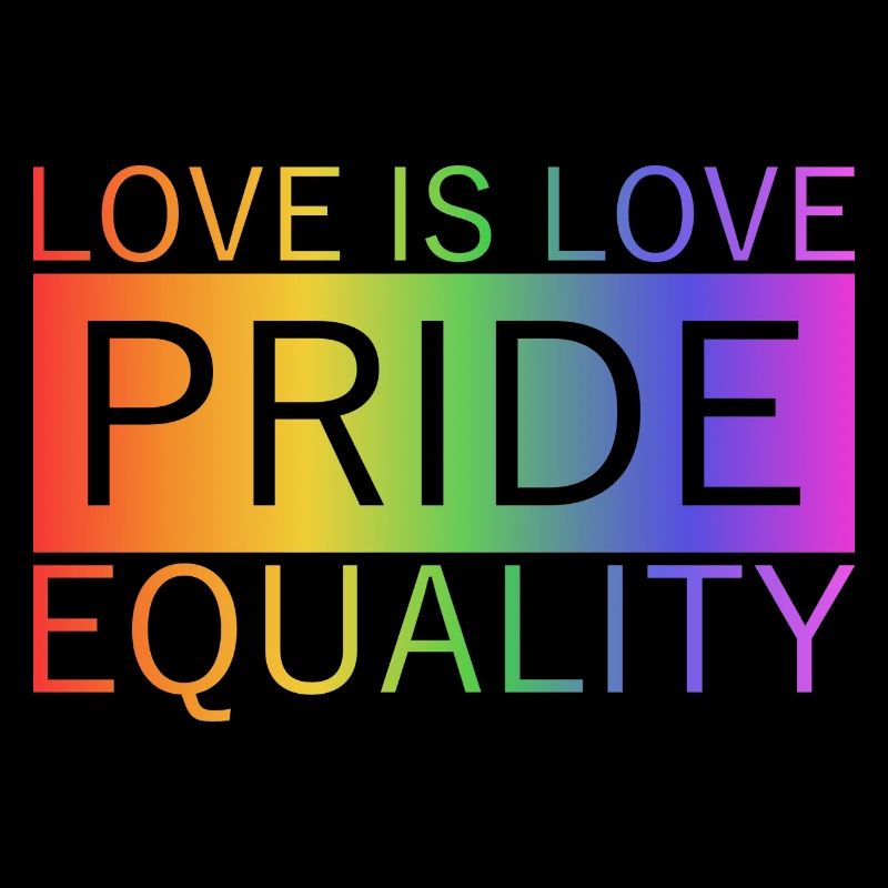 PRIDE - LOVE IS LOVE - EQUALITY