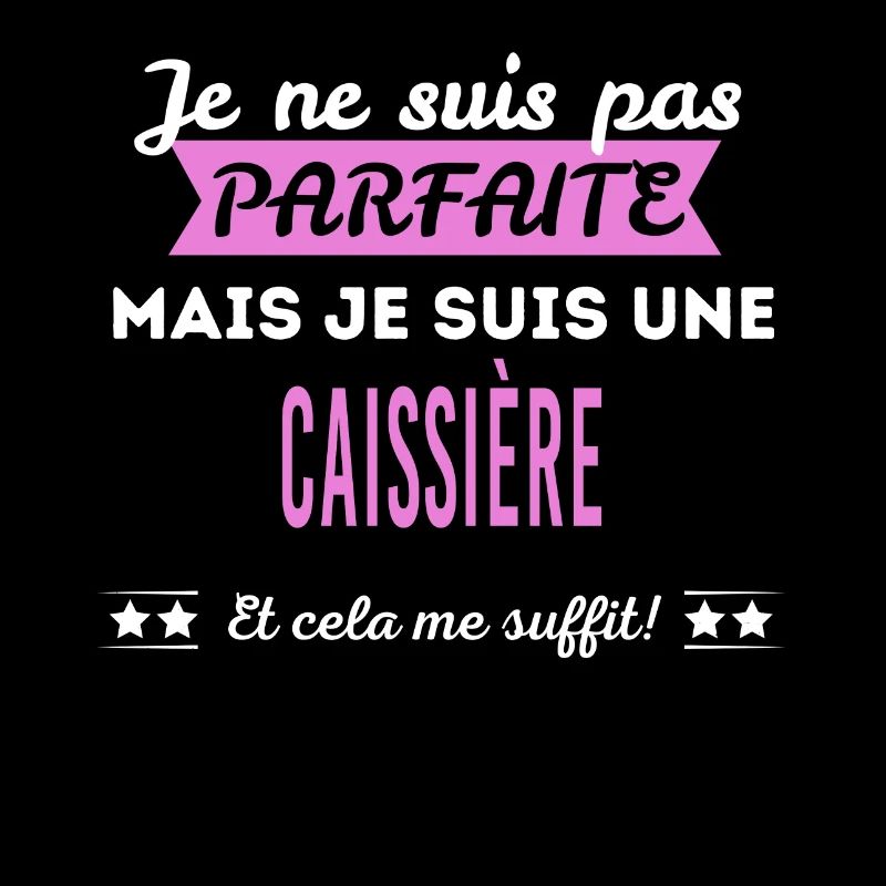 Je ne suis pas parfaite caissière