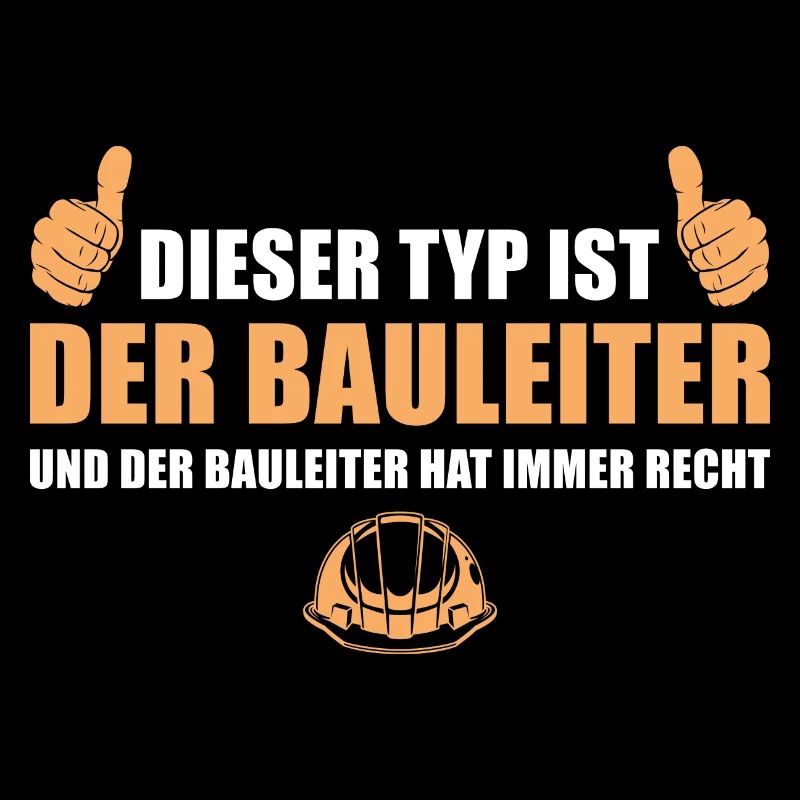 Der Bauleiter hat immer Recht Bauleitung
