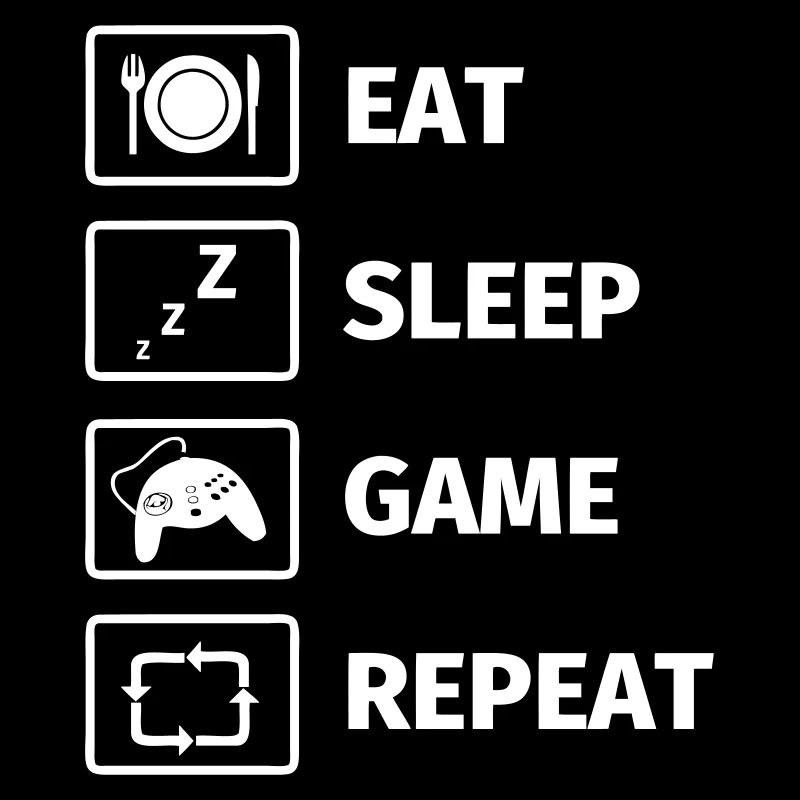Eat Sleep Game Repeat