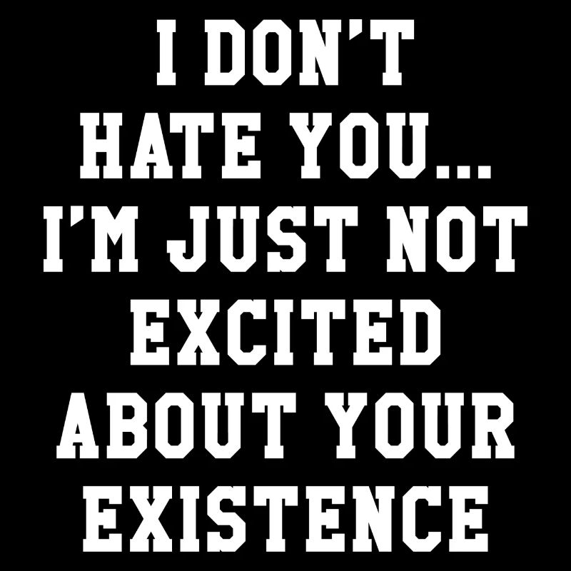 I Don't Hate You